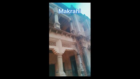 makrahi Haveli 100 Sal purana