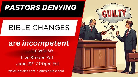 Pastors denying Bible changes are incompetent.... or worse! Mandela effect