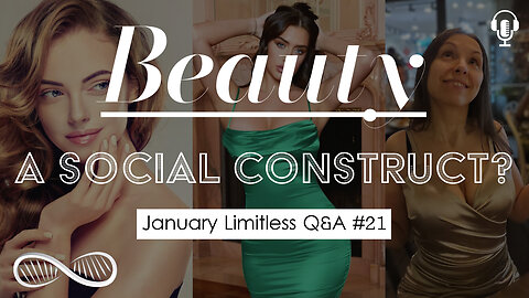 Is beauty a "social construct?" Memory hacks? & more (with my wife) 🎙️ January Limitless Q&A #21