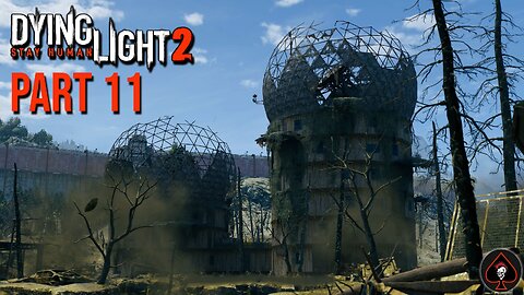 Dying Light 2: Stay Human Play Through - Part 11