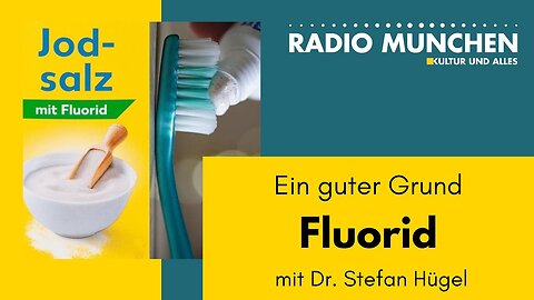 Fluorid: Ein guter Grund - mit Dr. Stefan Hügel