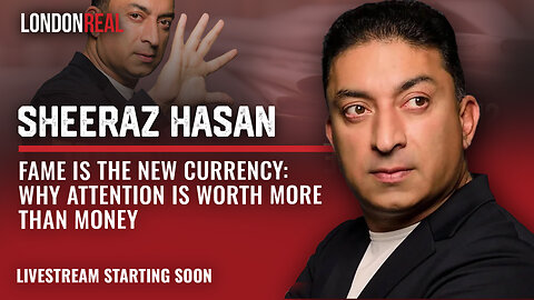 Sheeraz Hasan - Fame Is The New Currency: Why Attention Is Worth More Than Money