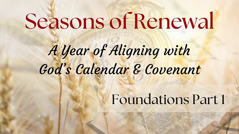 Seasons of Renewal -Foundations Part 1: JANUARY 2025