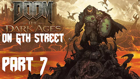 It's Getting VERY 40k In Here... | Doom: The Dark Ages Part 7 | 6th Street Gaming