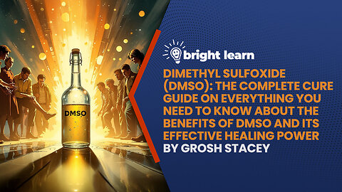 BrightLearn - Dimethyl Sulfoxide (DMSO) by Grosh Stacey