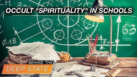 Occult 'Spirituality' & Values Manipulation Injected In Schools by UN
