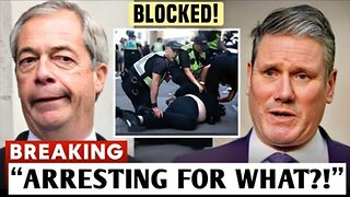 Starmer GOES HAYWIRE as Nigel Farage BLOCKS Arrest of Anti-Labour Protesters!