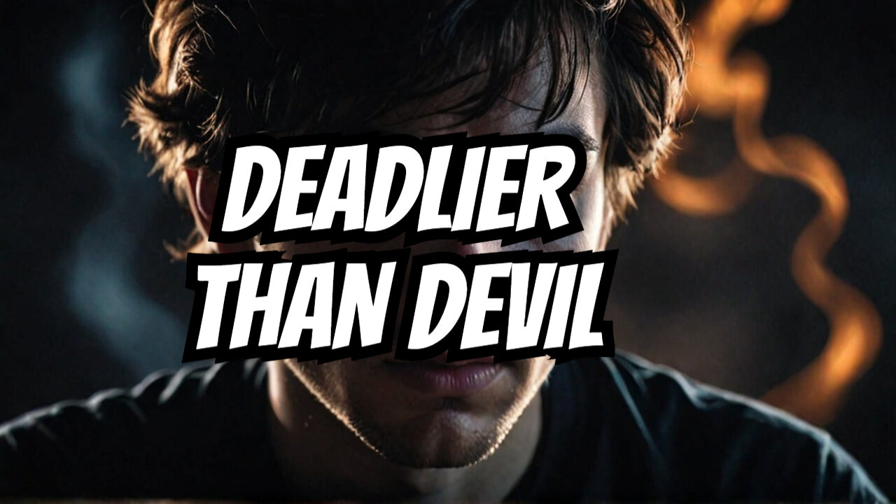 "Your Mindset Is More Dangerous Than the Devil"