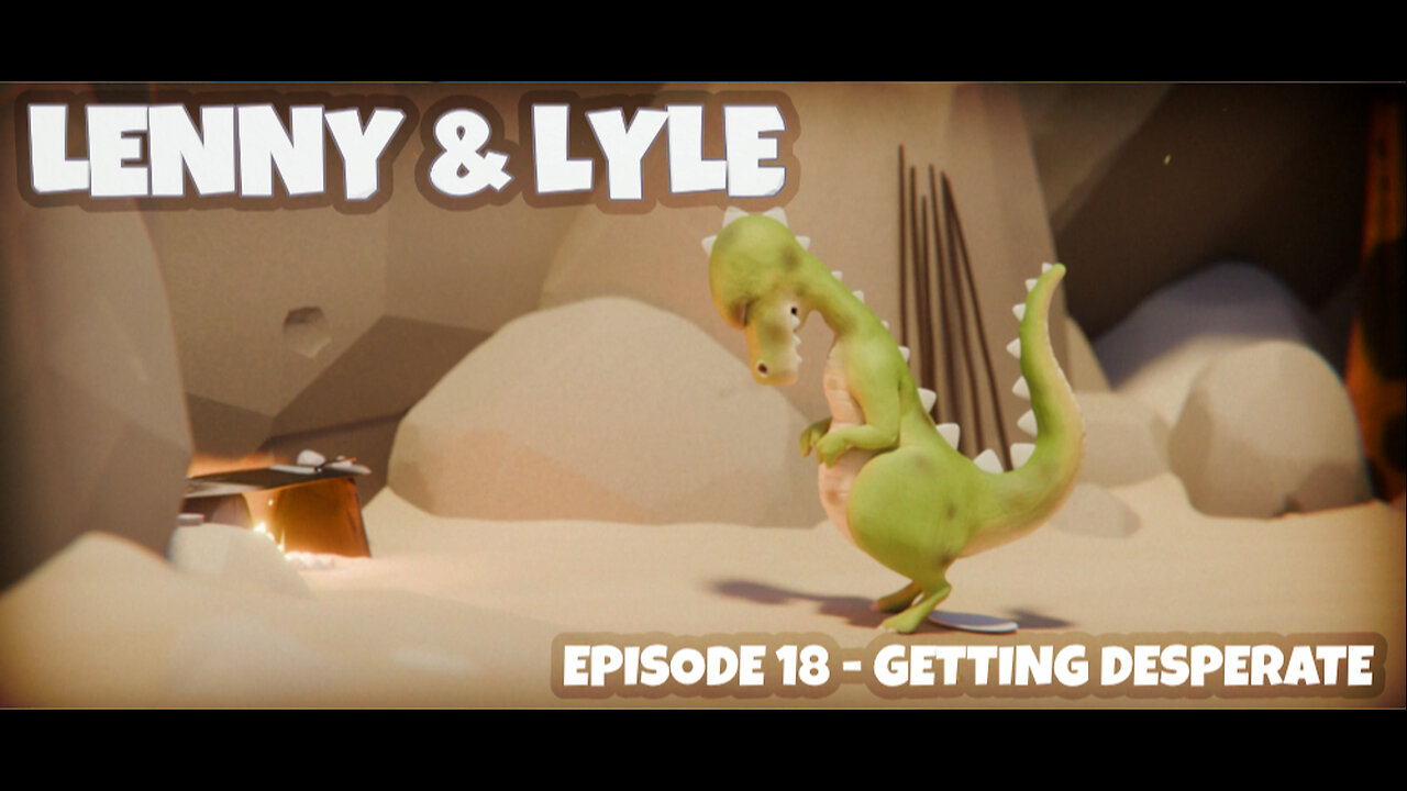 Lenny & Lyle - Episode 18 - Getting Desperate