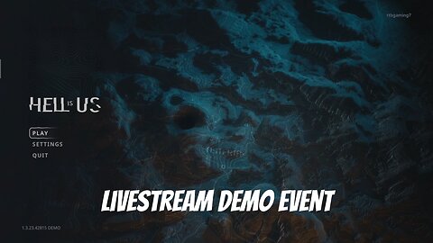 Hell Is Us // Livestream // Checking Out The Demo!!