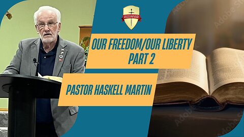Our Freedom/Our Liberty | Part 2
