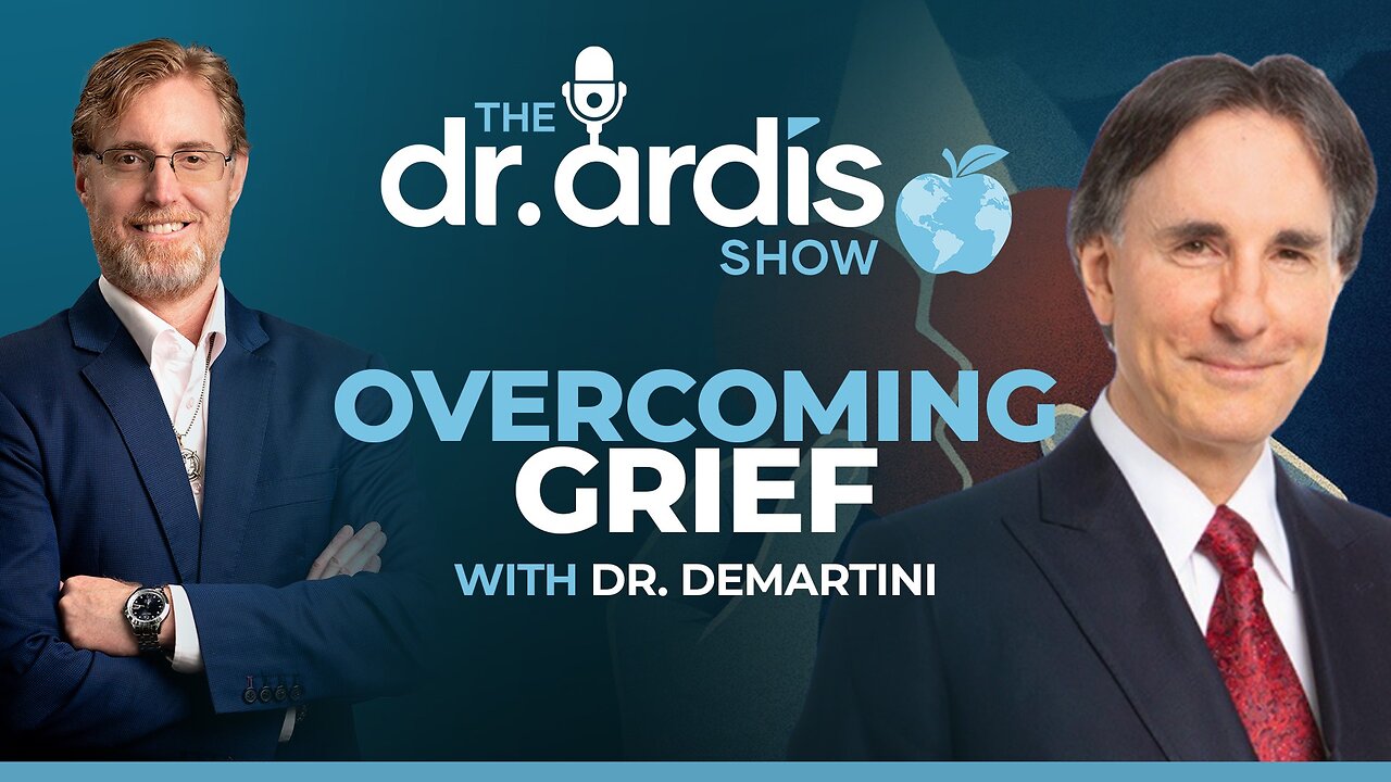 The Dr. Ardis Show | Overcoming Grief with Dr. Demartini | Episode 09.24.2025