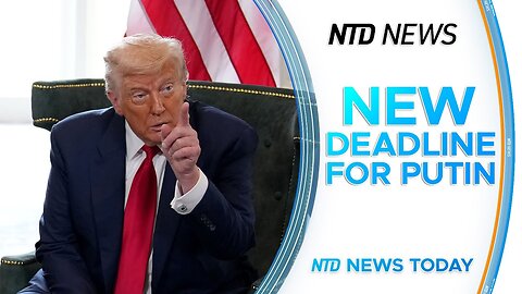 Trump Sets New Deadline for Russia; US, China Resuming Trade Talks as Deadline Nears