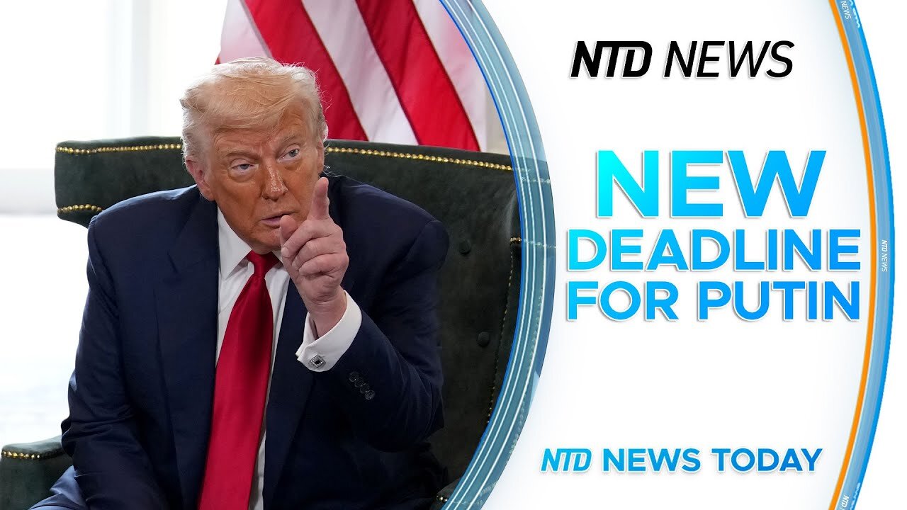 Trump Sets New Deadline for Russia; US, China Resuming Trade Talks as Deadline Nears
