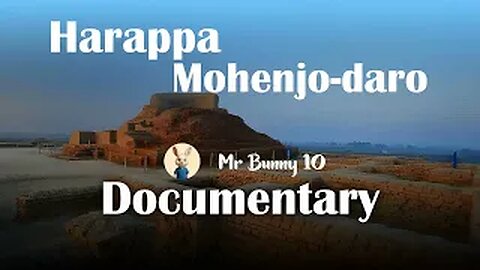 Mohenjo-Daro and Harappa | The Lost Cities of the Indus Valley Civilization (~2500 BCE)