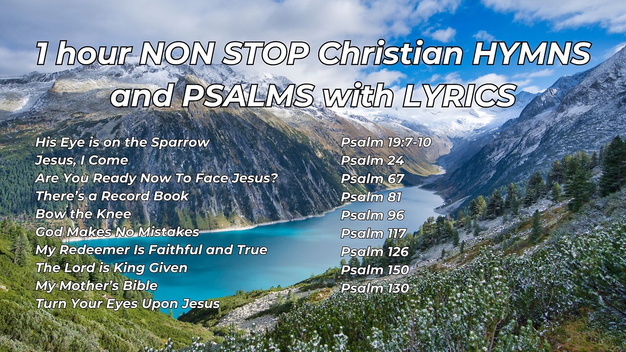 1 hour NON STOP Christian HYMNS and PSALMS with LYRICS