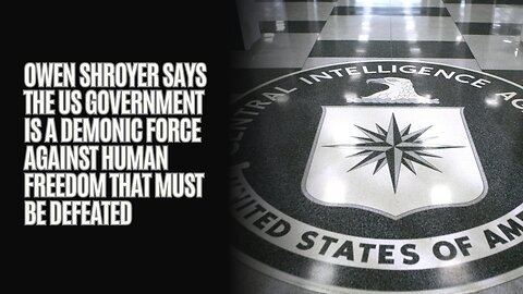 Owen Shroyer Says The US Government Is A Demonic Force Against Human Freedom That Must Be Defeated