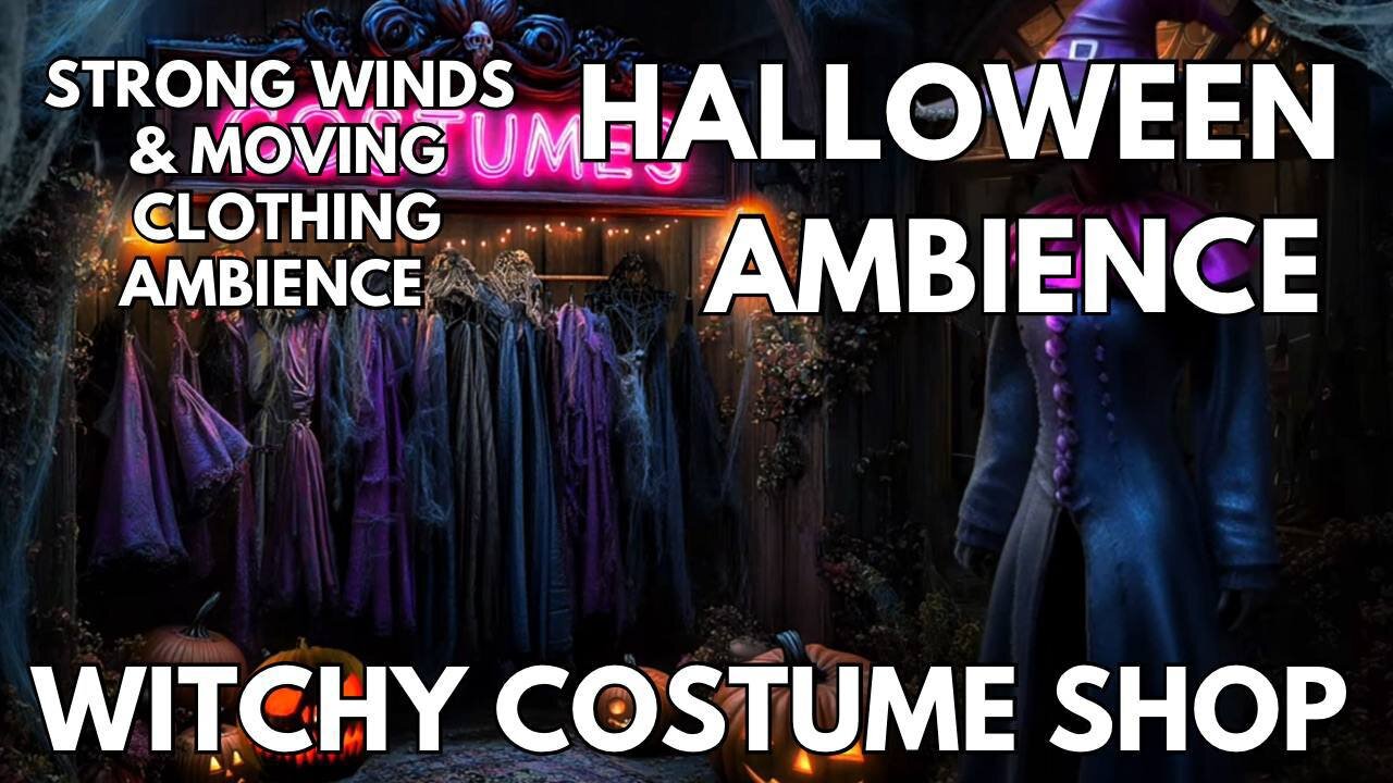 🎃 Witchy Costume Shop Ambience | Strong Winds & Moving Clothing | Halloween 4K ASMR