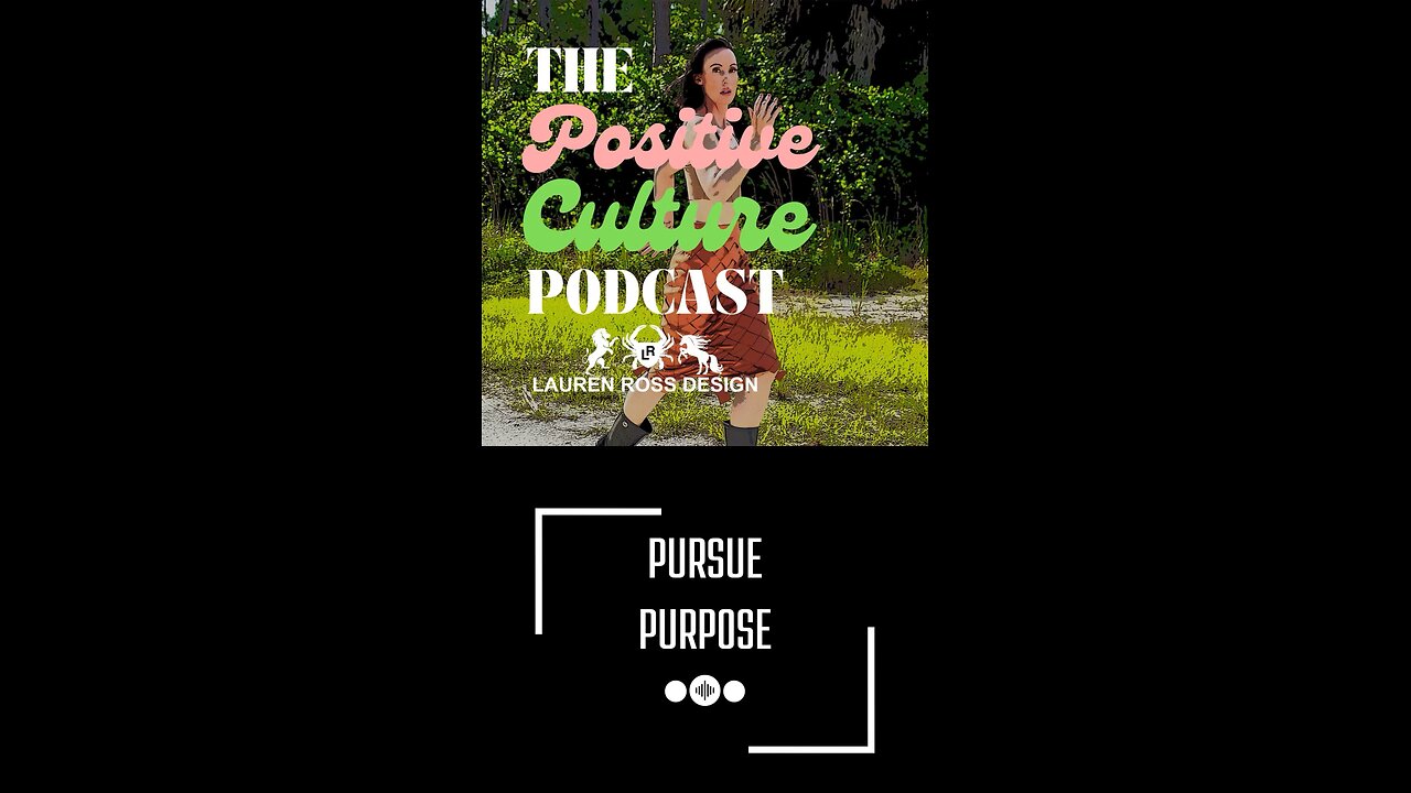 Podcast Episode: Pursue Purpose