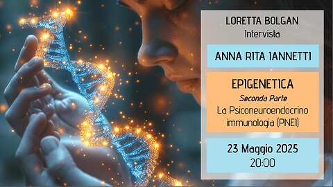 Dr.ssa Anna Rita Iannetti – EPIGENETICA – 2^ - La PsicoNeuroEndocrinoImmunologia (PNEI) - L. Bolgan