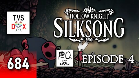 Hollow Knight: Silksong 100% Playthrough [Hunter's March] Episode 4 (The Variety Show DX #684)
