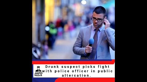 Drunk suspect picks fight with police officer in public altercation. #DrunkAndDisorderly #japd