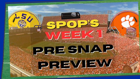 LSU @ Clemson - Week 1 Pre Snap Preview