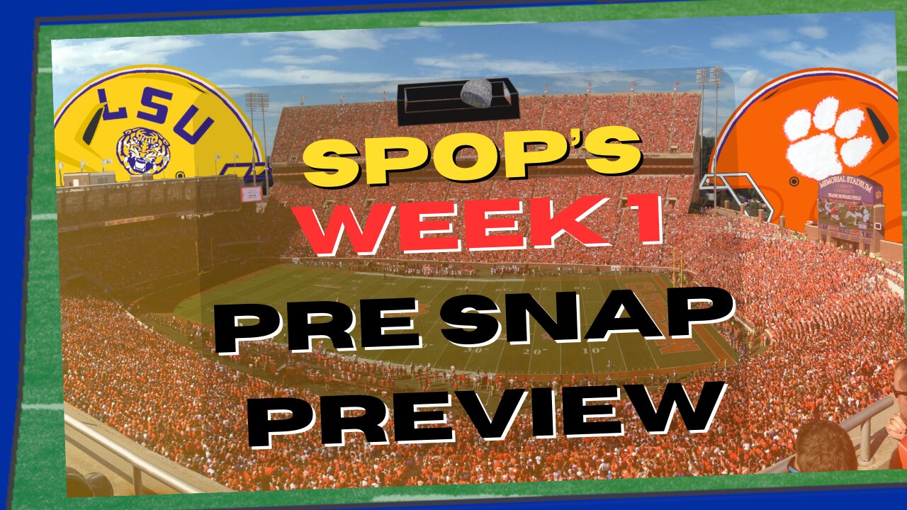 LSU @ Clemson - Week 1 Pre Snap Preview