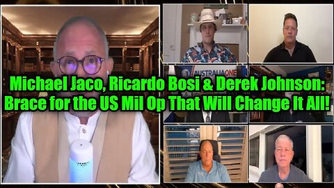 Michael Jaco, Ricardo Bosi & Derek Johnson: Brace for the US Military Op That Will Change It All!