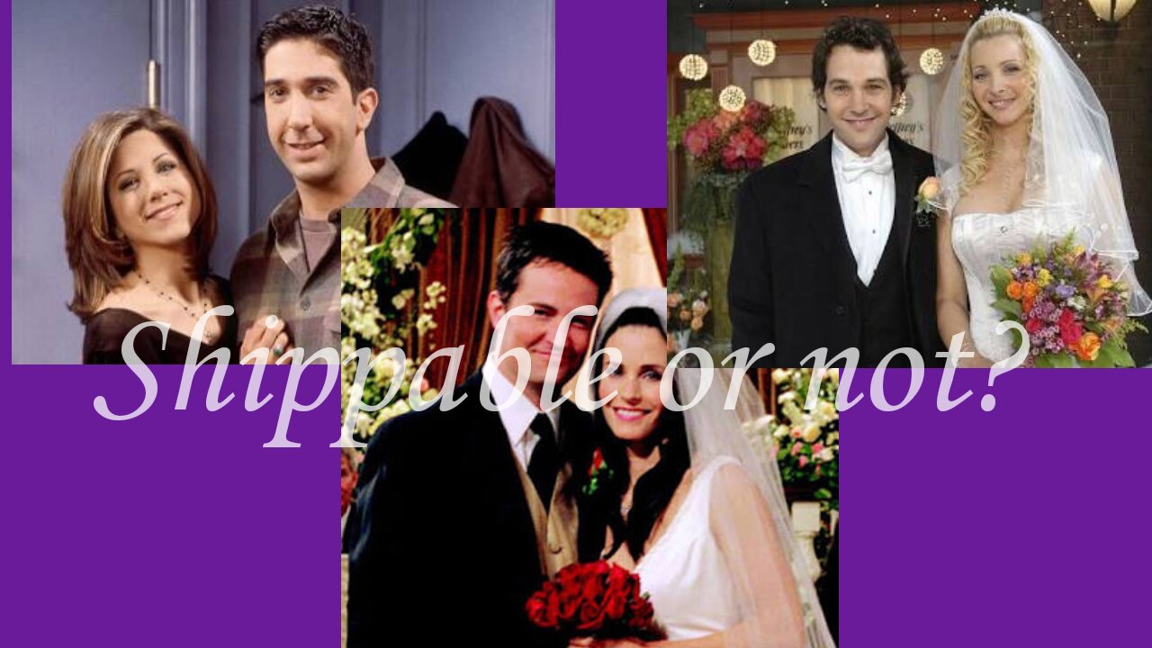 Are they shippable: Friends couples