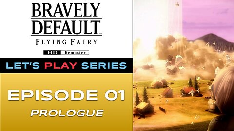 Bravely Default Flying Fairy (Switch 2) - Episode 1/16 - Let’s Play Series - Full Gameplay