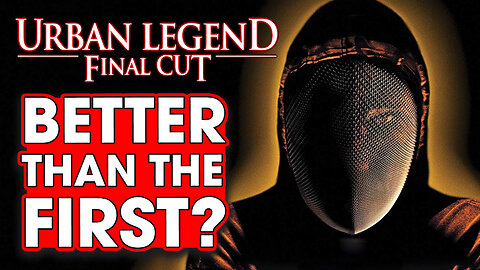Urban Legends: Final Cut Is Better Than The First! - Hack The Movies