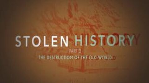 Stolen History II - The Destruction of the Old World (2021)