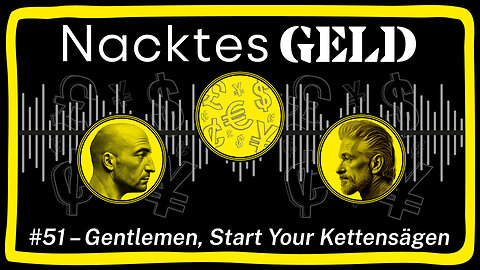 Nacktes Geld #51 – Gentlemen, Start Your Kettensägen