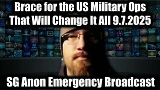 9.7.25 - Brace for the US Military Ops That Will Change It All