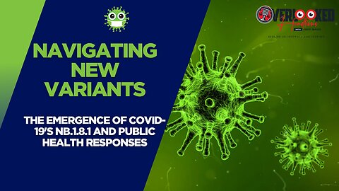 Navigating New Variants: The Emergence of COVID-19's NB.1.8.1 and Public Health Responses