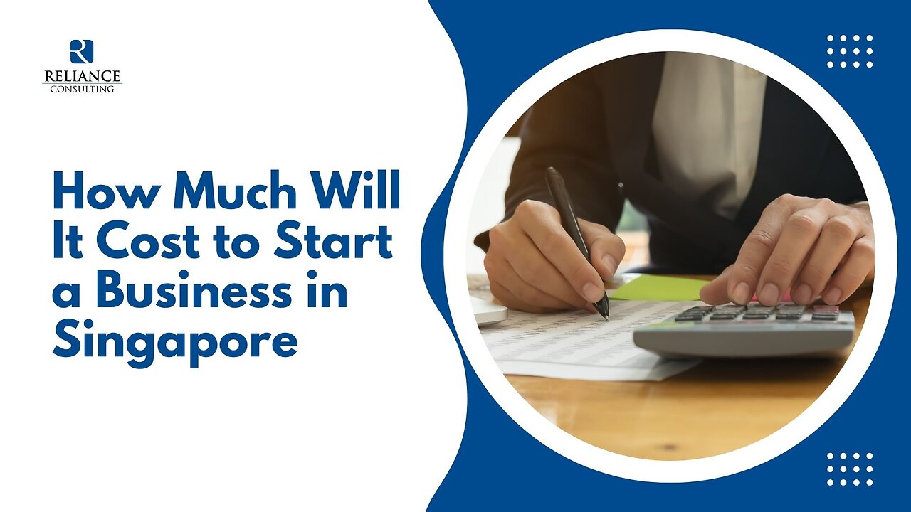 How Much Will It Cost You to Start a Business in Singapore?