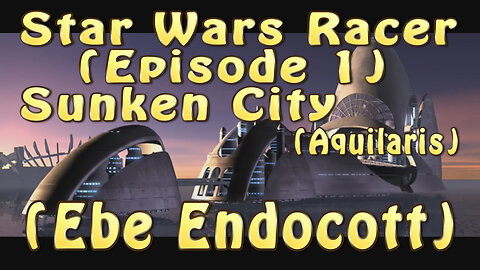 Star Wars Racer (Episode 1) Sunken City (Ebe Endocott)
