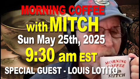 MORNING COFFEE with MITCH-Carnivore Talk - Sun May 25th 2025, 9:30am EDT