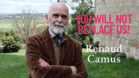 You will not replace us! - Renaud Camus
