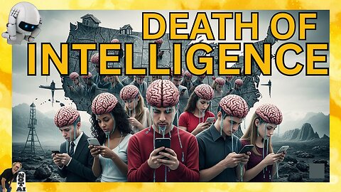 The Death of Intelligence: Why Modern Society Celebrates Stupidity