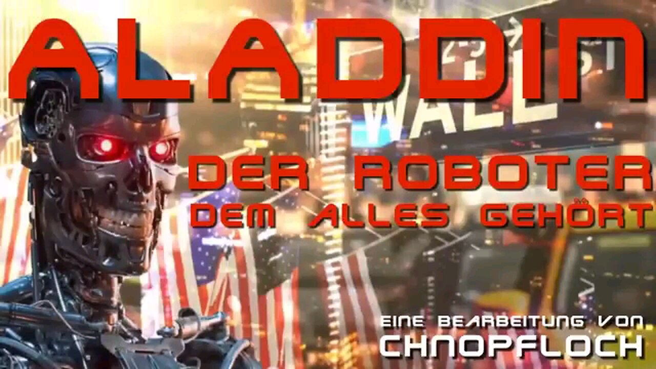 ALADDIN - DER ROBOTER, DEM ALLES GEHÖRT