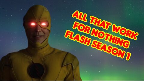 All for not (Flash season 1)