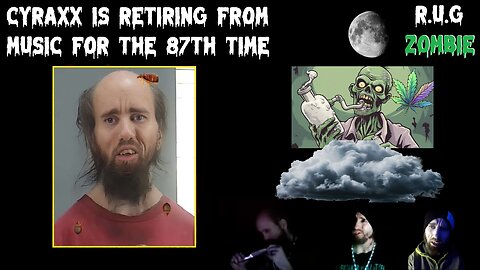 Cyraxx Retires From Music For The 87th Times