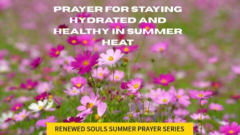 PRAYER FOR STAYING HYDRATED AND HEALTHY IN SUMMER HEAT
