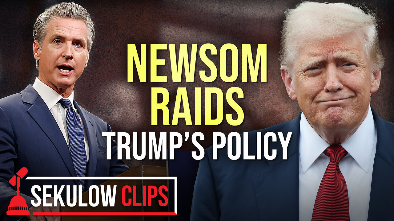 Newsom Raids Trump’s Policy