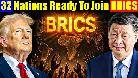 32 Countries Want To Join BRICS - A Big Change In Global Power
