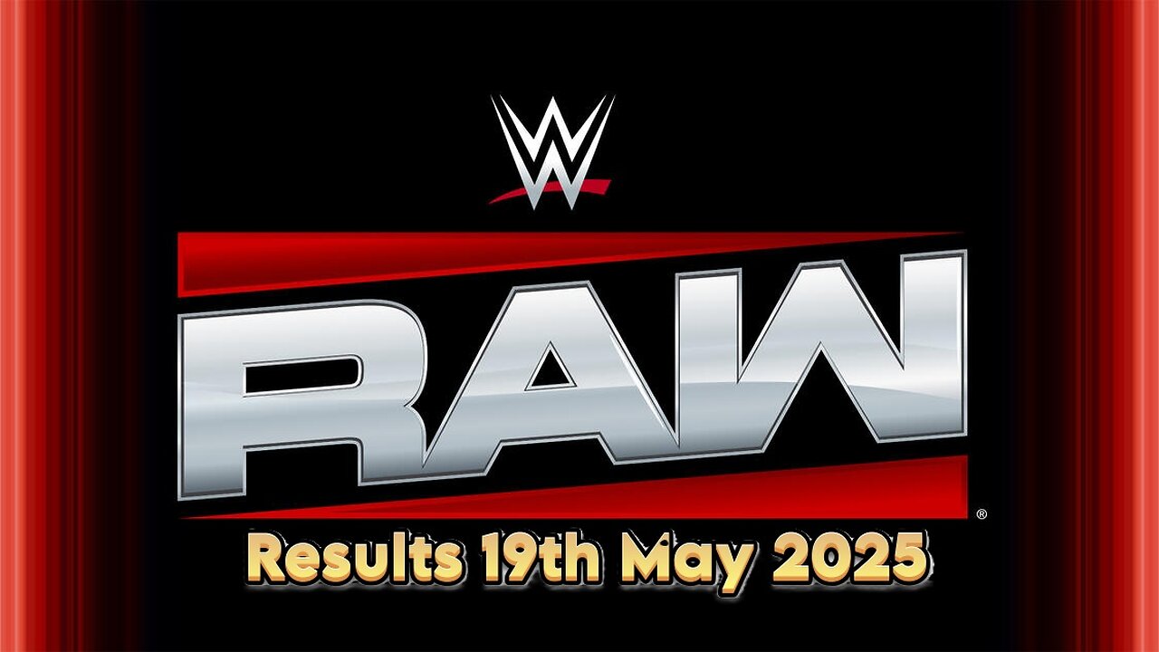 WWE Raw Results 19th May 2025