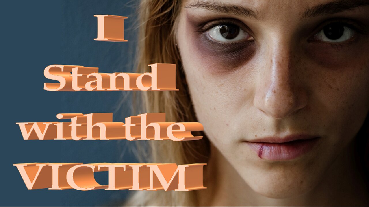 "I Stand with the VICTIM"