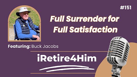 151: Full Surrender for Full Satisfaction